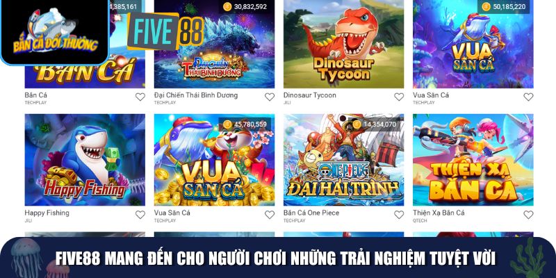 Five88 mang đến cho người chơi những trải nghiệm tuyệt vời